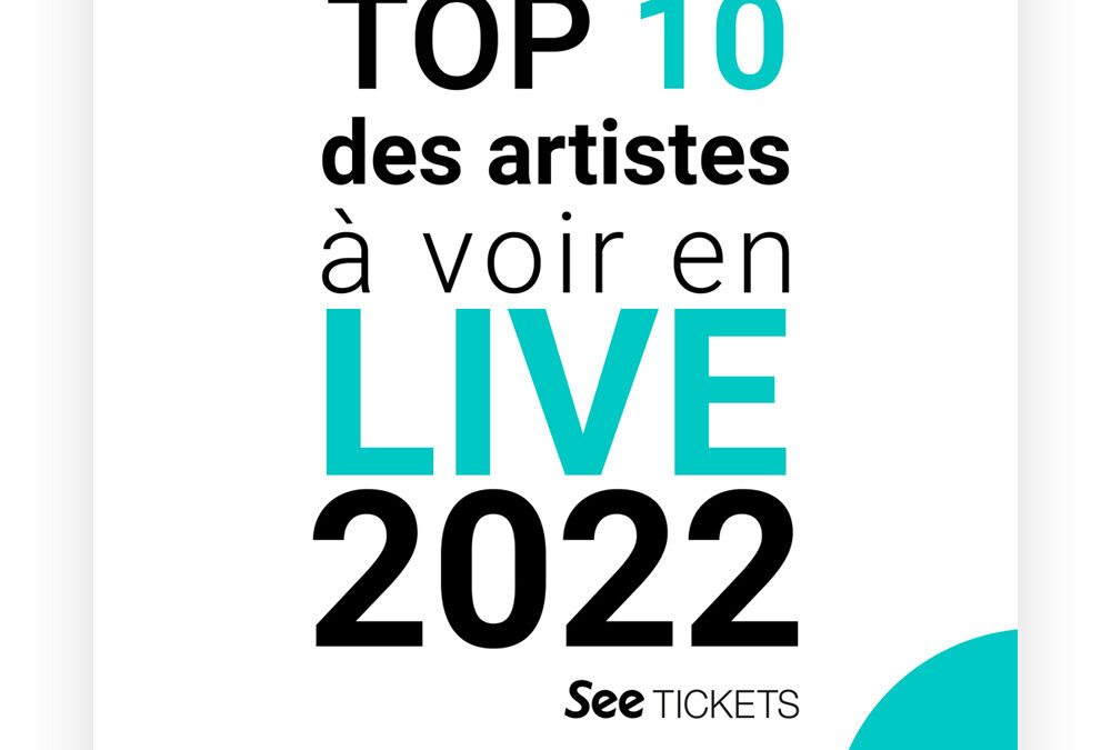 10 Artistes à voir en Live en 2022