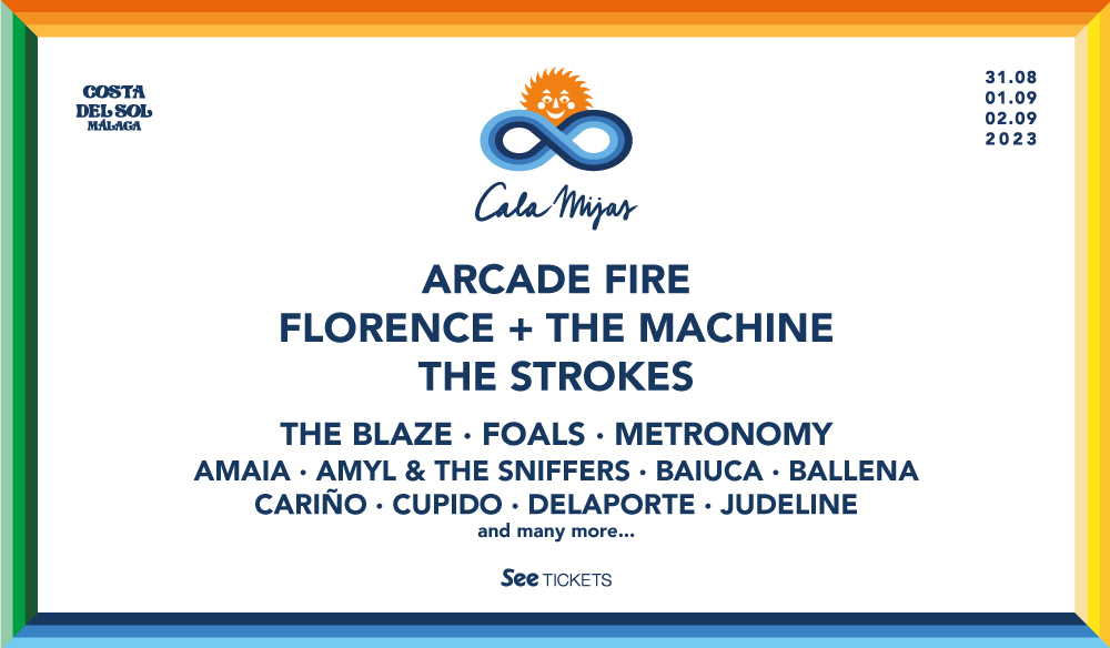 Cala Mijas 2023 invita a vivir un verano infinito con Arcade Fire, Florence + The Machine y The Strokes