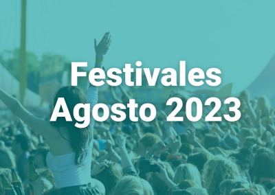 Los mejores festivales de agosto 2023: el ritmo no para