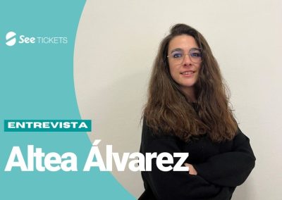 Entrevista a Altea Álvarez, Operations & Onsite Manager en See Tickets España: “Acompañar y ayudar al promotor es nuestro principal objetivo”